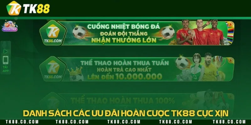 Điểm danh 4 chương trình hoàn cược hot nhất hiện nay