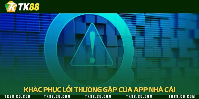 Hướng dẫn khắc phục những lỗi thường gặp trong quy trình cài đặt ứng dụng