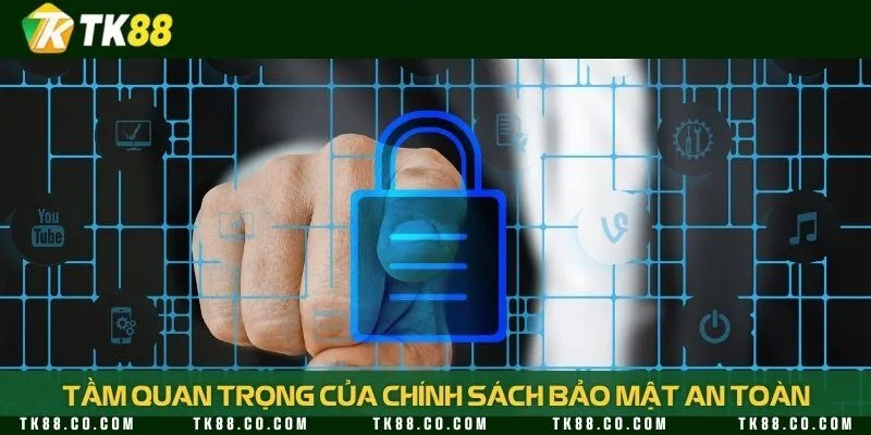 Vai trò cực kỳ quan trọng khi thực hiện chính sách bảo mật